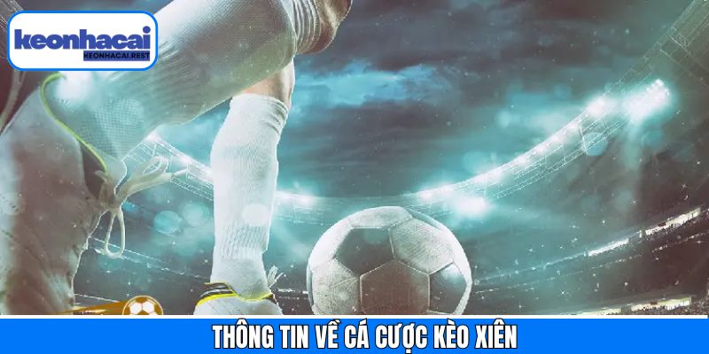 Đôi chút về kèo xiên